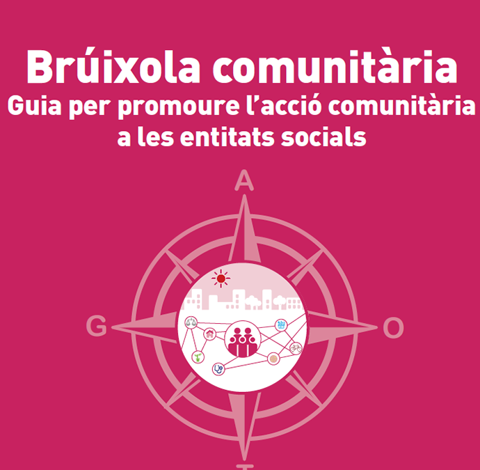 Publiquem la Brúixola Comunitària, una guia per promoure l’acció comunitària a les entitats socials